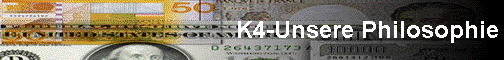 K4-Unsere Philosophie